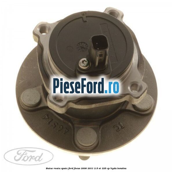 Butuc roata spate Ford Focus 2008-2011 2.5 ST 225 cp HYDA benzina
