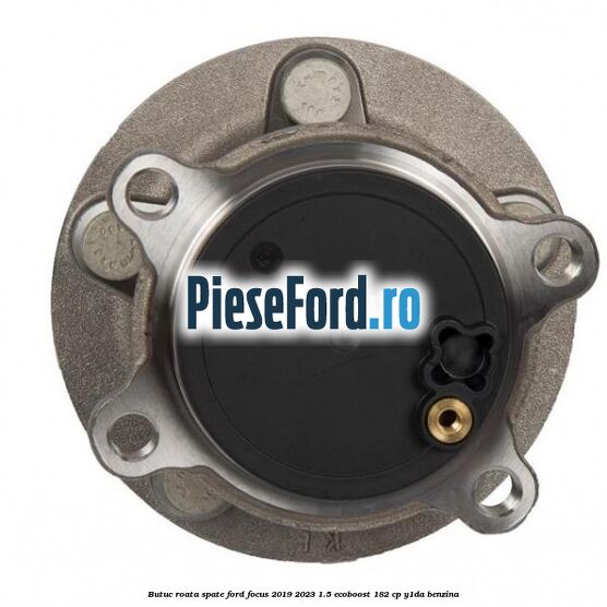 Butuc roata spate Ford Focus 2019-2023 1.5 EcoBoost 182 cp Y1DA benzina