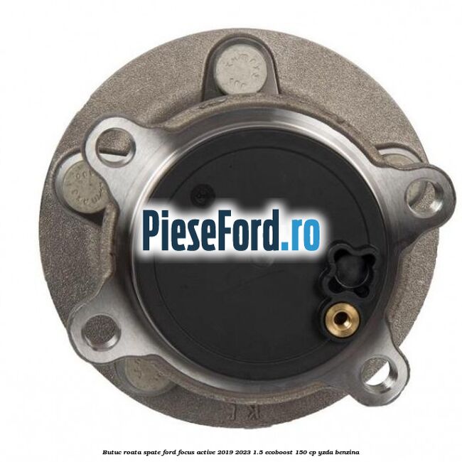 Butuc roata spate Ford Focus Active 2019-2023 1.5 EcoBoost 150 cp YZDA benzina