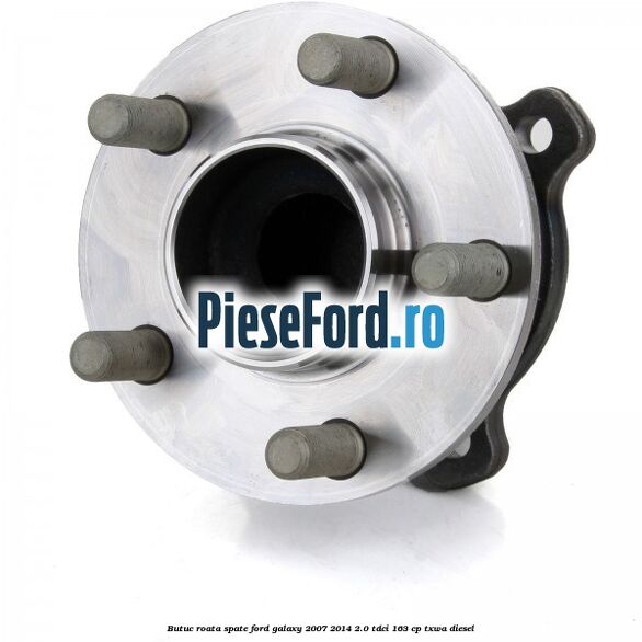 Butuc roata spate Ford Galaxy 2007-2014 2.0 TDCi 163 cp Butuc roata spate Ford Galaxy 2007-2014 2.0 TDCi 163 cp TXWA diesel