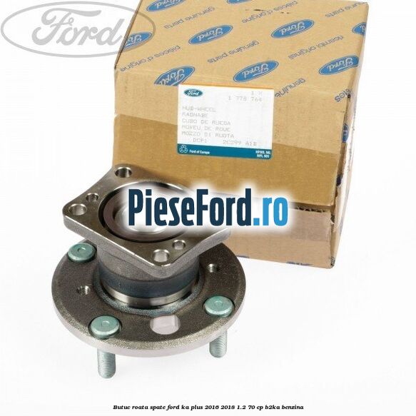 Butuc roata spate Ford Ka plus 2016-2018 1.2 70 cp Butuc roata spate Ford Ka plus 2016-2018 1.2 70 cp B2KA benzina
