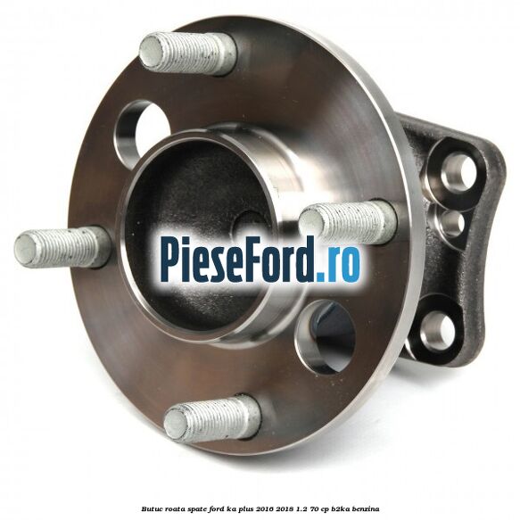 Butuc roata spate Ford Ka plus 2016-2018 1.2 70 cp Butuc roata spate Ford Ka plus 2016-2018 1.2 70 cp B2KA benzina