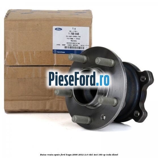Butuc roata spate Ford Kuga 2008-2012 2.0 TDCI 4x4 163 cp Butuc roata spate Ford Kuga 2008-2012 2.0 TDCI 4x4 163 cp TXDA diesel