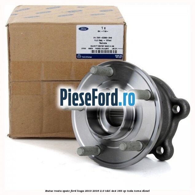 Butuc roata spate Ford Kuga 2013-2016 2.0 TDCi 4x4 163 cp TXDA, TXMA diesel