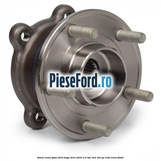 Butuc roata spate Ford Kuga 2013-2016 2.0 TDCi 4x4 163 cp