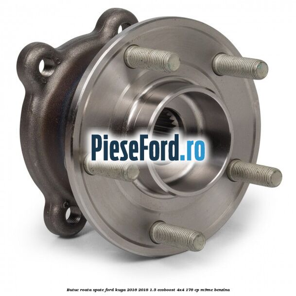 Butuc roata spate Ford Kuga 2016-2018 1.5 EcoBoost 4x4 176 cp M9ME benzina