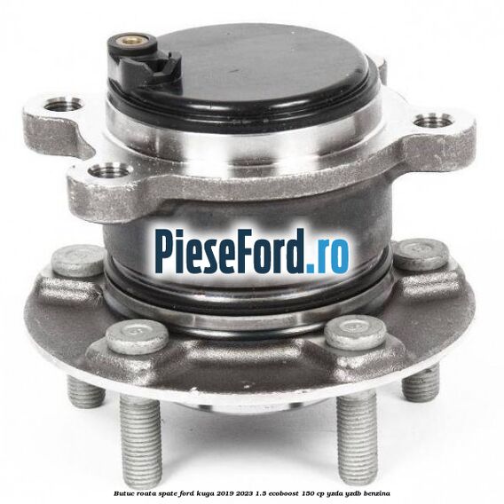 Butuc roata spate Ford Kuga 2019-2023 1.5 EcoBoost 150 cp YZDA, YZDB benzina
