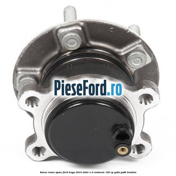 Butuc roata spate Ford Kuga 2019-2023 1.5 EcoBoost 150 cp YZDA, YZDB benzina
