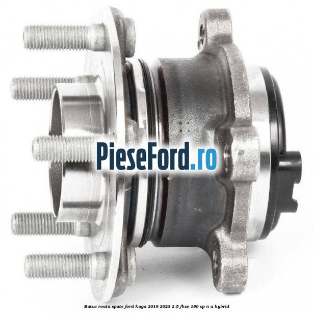 Butuc roata spate Ford Kuga 2019-2023 2.5 FHEV 190 cp Butuc roata spate Ford Kuga 2019-2023 2.5 FHEV 190 cp n/a hybrid
