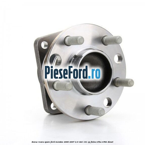 Butuc roata spate Ford Mondeo 2000-2007 2.0 TDCi 131 cp FMBA, N7BA, N7BB diesel
