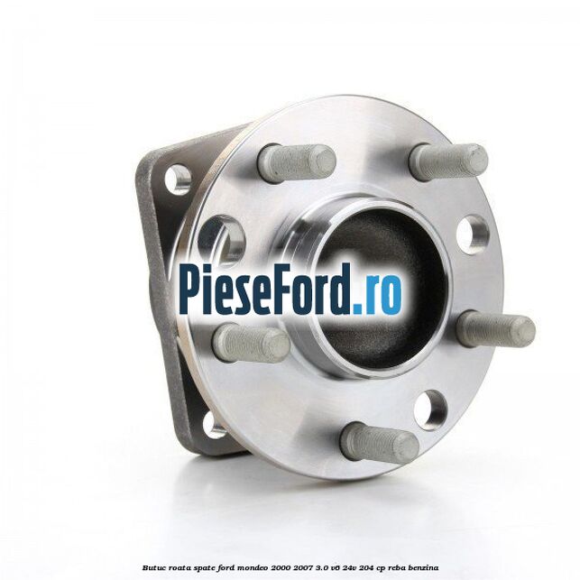 Butuc roata spate Ford Mondeo 2000-2007 3.0 V6 24V 204 cp REBA benzina