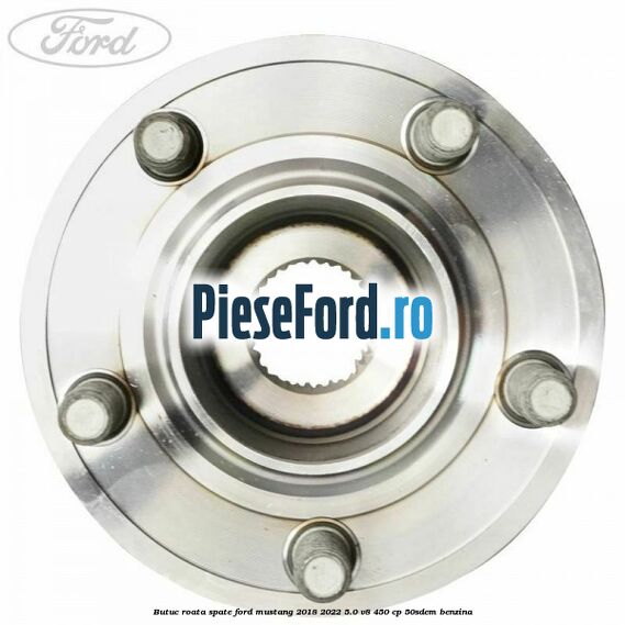Butuc roata spate Ford Mustang 2018-2022 5.0 V8 450 cp 50SDEM benzina