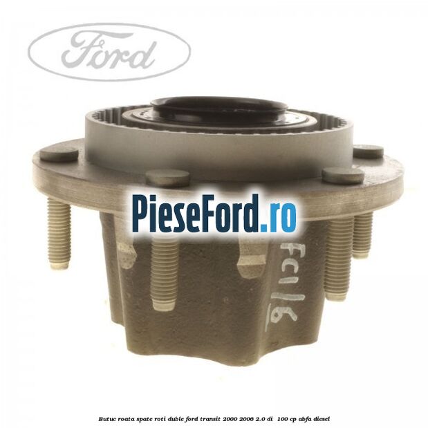 Butuc roata spate roti duble Ford Transit 2000-2006 2.0 DI  100 cp ABFA diesel