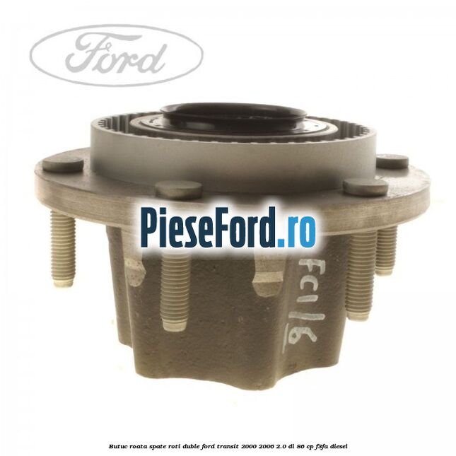 Butuc roata spate roti duble Ford Transit 2000-2006 2.0 DI 86 cp F3FA diesel