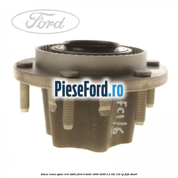 Butuc roata spate roti duble Ford Transit 2000-2006 2.4 TDE 115 cp FXFA diesel