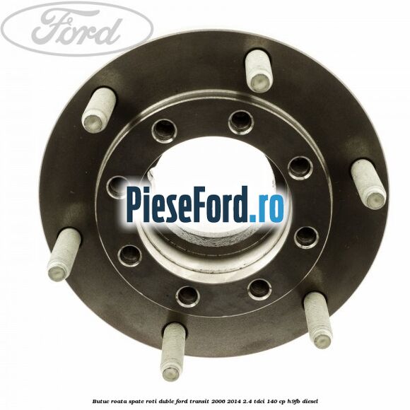 Butuc roata spate roti duble Ford Transit 2006-2014 2.4 TDCi 140 cp H9FB diesel