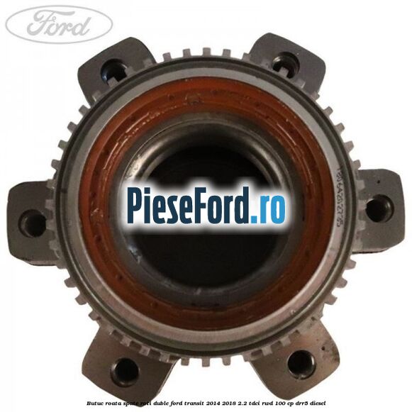 Butuc roata spate roti duble Ford Transit 2014-2018 2.2 TDCi RWD 100 cp DRR5 diesel