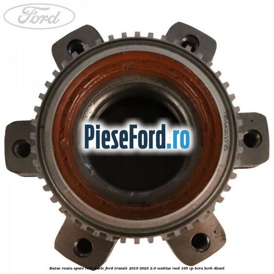 Butuc roata spate roti duble Ford Transit 2019-2023 2.0 EcoBlue RWD 185 cp BCRA, BCRB diesel