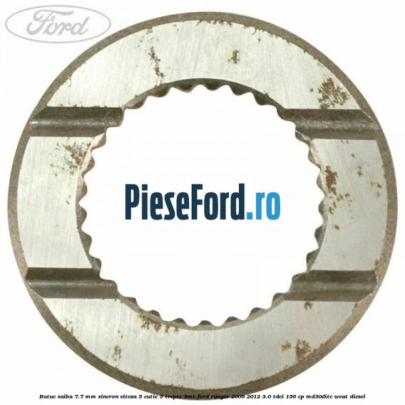 Butuc saiba 7.7 mm sincron viteza 5 cutie 5 trepte 5MT Ford Ranger 2006-2012 3.0 TDCi 156 cp MD30DITC, WEAT diesel