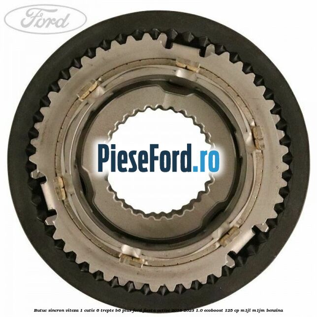 Butuc sincron viteza 1 cutie 6 trepte B6 Plus Ford Fiesta Active 2018-2023 1.0 EcoBoost 125 cp M1JL, M1JM benzina