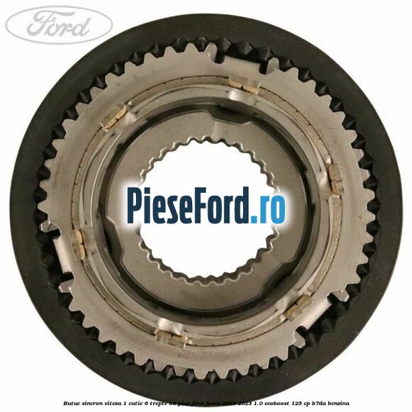 Butuc sincron viteza 1 cutie 6 trepte B6 Plus Ford Focus 2019-2023 1.0 EcoBoost 125 cp B7DA benzina