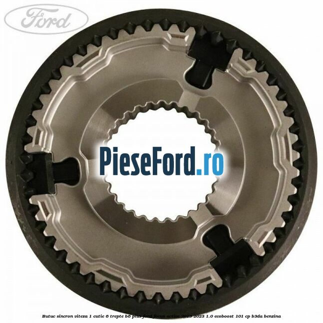 Butuc sincron viteza 1 cutie 6 trepte B6 Plus Ford Focus Active 2019-2023 1.0 EcoBoost 101 cp B3DA benzina