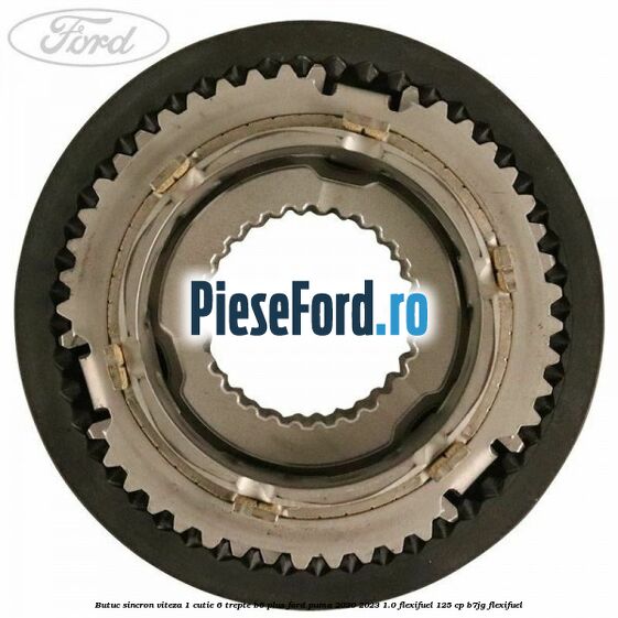 Butuc sincron viteza 1 cutie 6 trepte B6 Plus Ford Puma 2020-2023 1.0 Flexifuel 125 cp B7JG Flexifuel