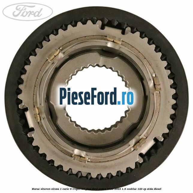 Butuc sincron viteza 1 cutie 6 trepte B6 Plus Ford Puma 2020-2023 1.5 EcoBlue 120 cp ZTDA diesel
