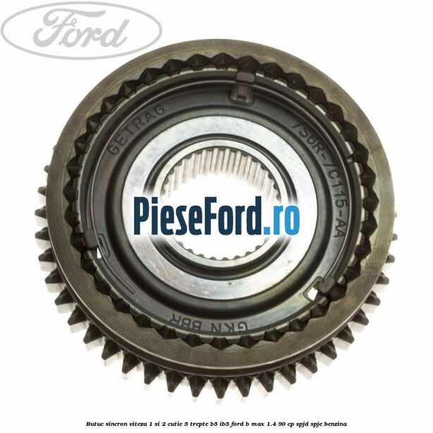 Butuc sincron viteza 1 si 2 cutie 5 trepte B5/IB5 Ford B-Max 1.4 90 cp SPJD, SPJE benzina