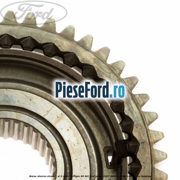 Butuc sincron viteza 1 si 2 cutie 5 trepte B5/IB5 Ford Puma 1997-2003 1.6 16V 103 cp L1W benzina