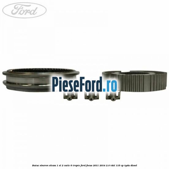 Butuc sincron viteza 1 si 2 cutie 6 trepte Ford Focus 2011-2014 2.0 TDCi 115 cp TYDA diesel