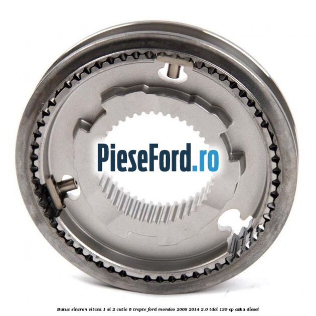 Butuc sincron viteza 1 si 2 cutie 6 trepte Ford Mondeo 2008-2014 2.0 TDCi 130 cp AZBA diesel
