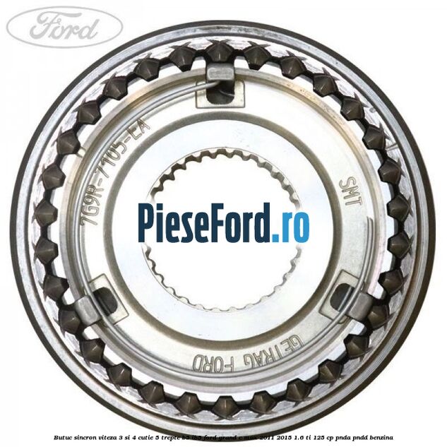 Butuc sincron viteza 3 si 4 cutie 5 trepte B5/IB5 Ford Grand C-Max 2011-2015 1.6 Ti 125 cp PNDA, PNDD benzina