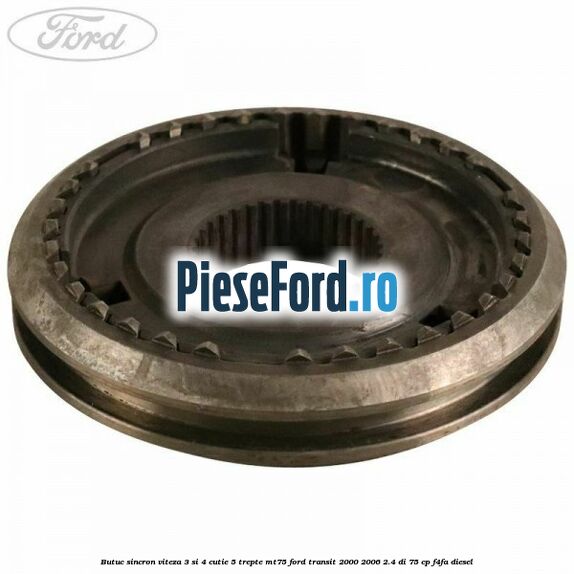 Butuc sincron viteza 3 si 4 cutie 5 trepte MT75 Ford Transit 2000-2006 2.4 DI 75 cp F4FA diesel