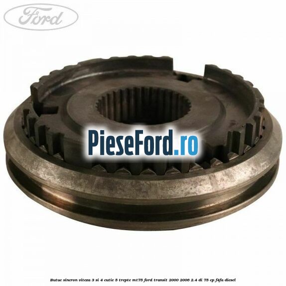 Butuc sincron viteza 3 si 4 cutie 5 trepte MT75 Ford Transit 2000-2006 2.4 DI 75 cp F4FA diesel