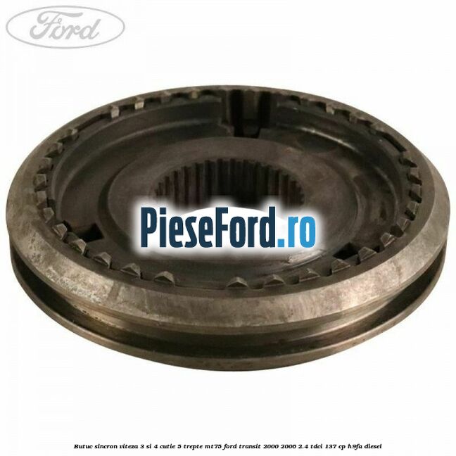 Butuc sincron viteza 3 si 4 cutie 5 trepte MT75 Ford Transit 2000-2006 2.4 TDCi 137 cp H9FA diesel
