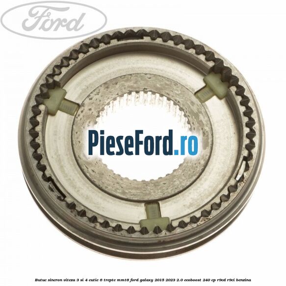 Butuc sincron viteza 3 si 4 cutie 6 trepte MMT6 Ford Galaxy 2015-2023 2.0 EcoBoost 240 cp R9CD, R9CI benzina