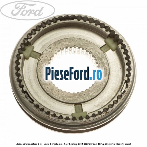 Butuc sincron viteza 3 si 4 cutie 6 trepte MMT6 Ford Galaxy 2015-2023 2.0 TDCi 180 cp T8CG, T8CH, T8CI, T8CJ diesel