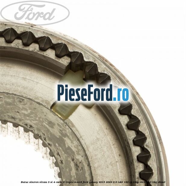 Butuc sincron viteza 3 si 4 cutie 6 trepte MMT6 Ford Galaxy 2015-2023 2.0 TDCi 180 cp T8CG, T8CH, T8CI, T8CJ diesel