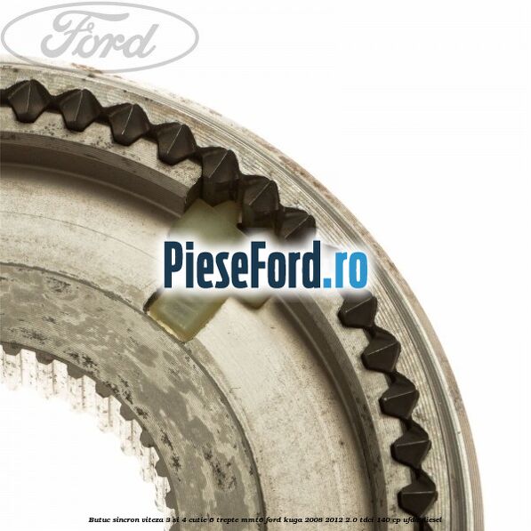 Butuc sincron viteza 3 si 4 cutie 6 trepte MMT6 Ford Kuga 2008-2012 2.0 TDCI 140 cp UFDA diesel