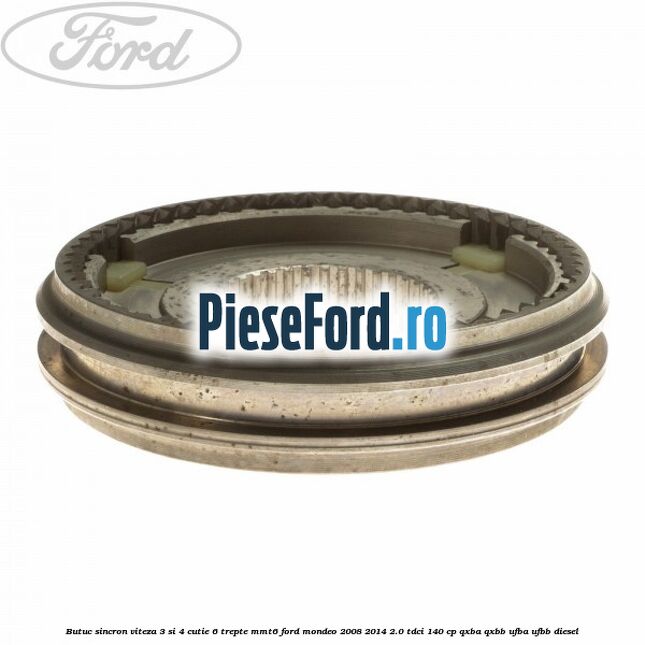Butuc sincron viteza 3 si 4 cutie 6 trepte MMT6 Ford Mondeo 2008-2014 2.0 TDCi 140 cp QXBA, QXBB, UFBA, UFBB diesel
