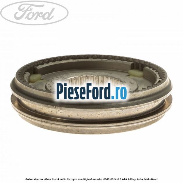 Butuc sincron viteza 3 si 4 cutie 6 trepte MMT6 Ford Mondeo 2008-2014 2.0 TDCi 163 cp TXBA, TXBB diesel