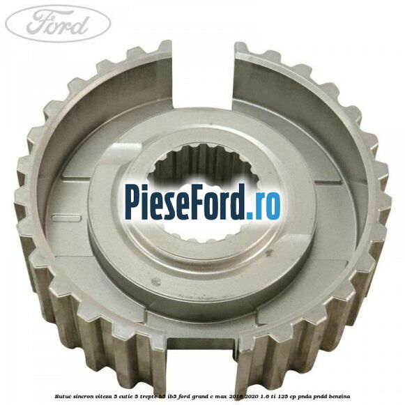 Butuc sincron viteza 5 cutie 5 trepte B5/IB5 Ford Grand C-Max 2016-2020 1.6 Ti 125 cp PNDA, PNDD benzina