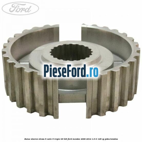 Butuc sincron viteza 5 cutie 5 trepte B5/IB5 Ford Mondeo 2008-2014 1.6 Ti 125 cp PNBA benzina