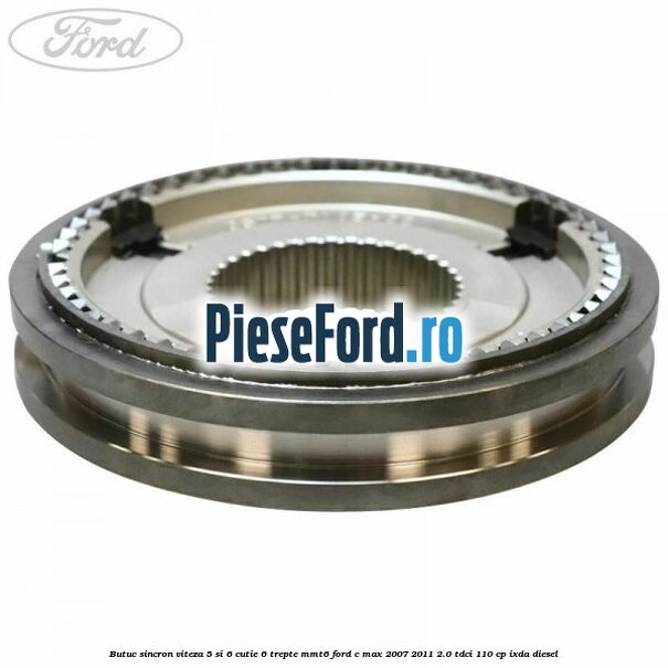 Butuc sincron viteza 5 si 6 cutie 6 trepte MMT6 Ford C-Max 2007-2011 2.0 TDCi 110 cp IXDA diesel