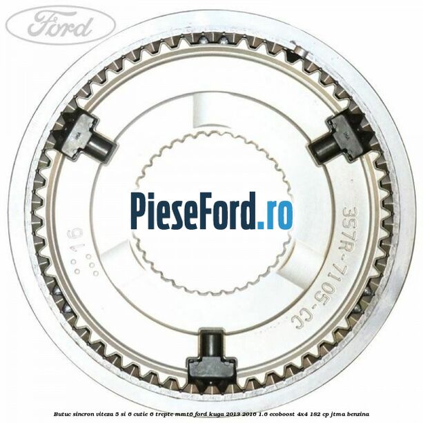 Butuc sincron viteza 5 si 6 cutie 6 trepte MMT6 Ford Kuga 2013-2016 1.6 EcoBoost 4x4 182 cp JTMA benzina