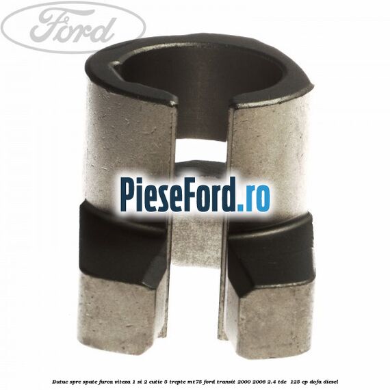 Butuc spre spate furca viteza 1 si 2 cutie 5 trepte MT75 Ford Transit 2000-2006 2.4 TDE  125 cp DOFA diesel
