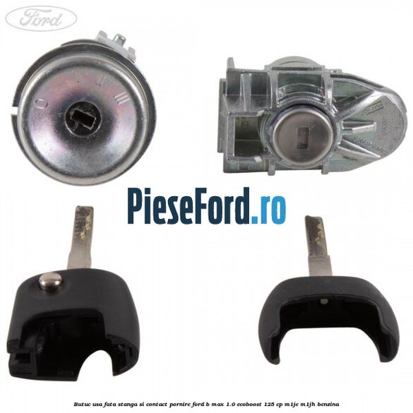 Butuc usa fata stanga si contact pornire Ford B-Max 1.0 EcoBoost 125 cp M1JE, M1JH benzina