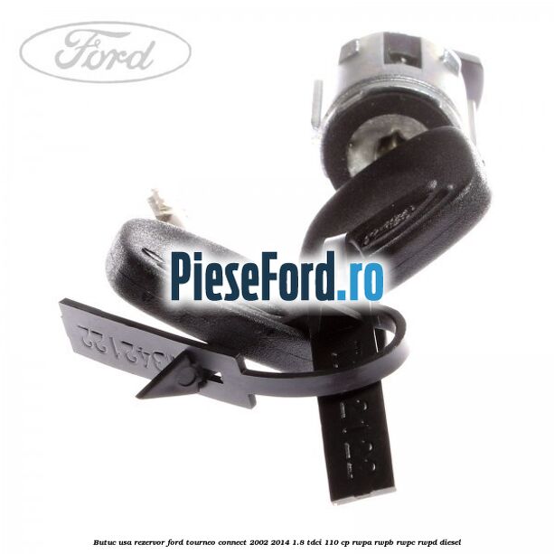 Butuc usa rezervor Ford Tourneo Connect 2002-2014 1.8 TDCi 110 cp RWPA, RWPB, RWPC, RWPD diesel
