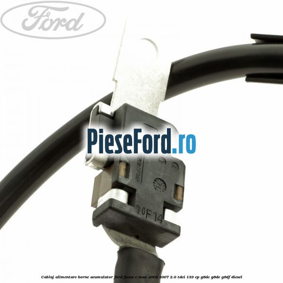 Cablaj alimentare borne acumulator Ford Focus C-Max 2003-2007 2.0 TDCi 133 cp G6DC, G6DE, G6DF diesel